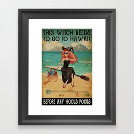 this witch needs to go to hawaii before any hocus pocus  vintage Framed Art Print