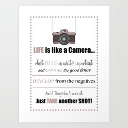 Life is like a Camera Art Print