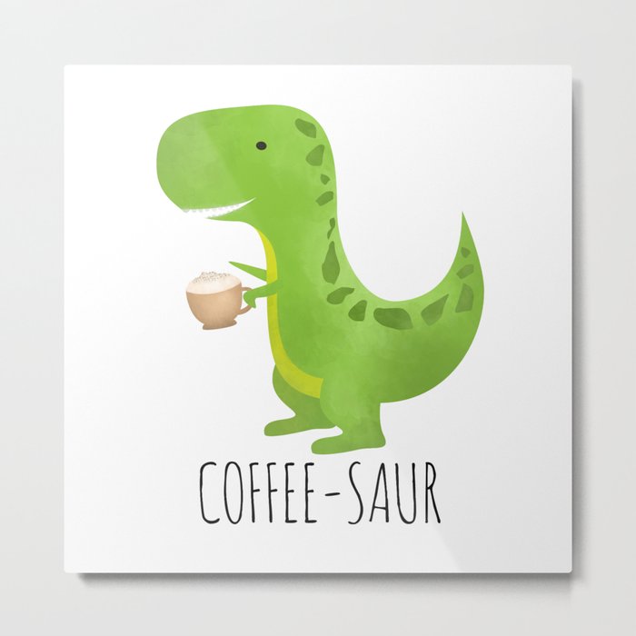 Coffee-saur Metal Print