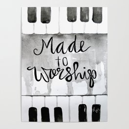 Made To Worship (tall) Poster