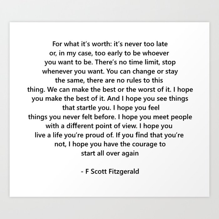 F Scott Fitzgerald For What It's Worth Quote Art Print