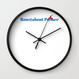 Top Roustabout Pusher Wall Clock