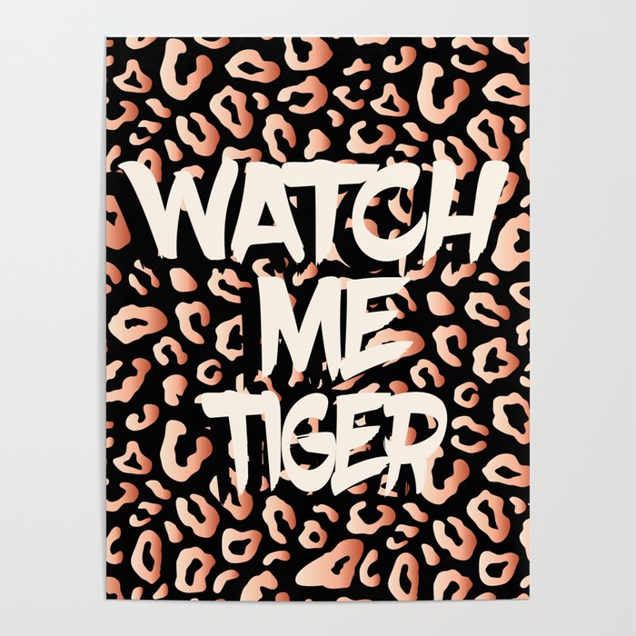 Watch me Tiger  Poster