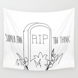 Sooner Than You Think Wall Tapestry