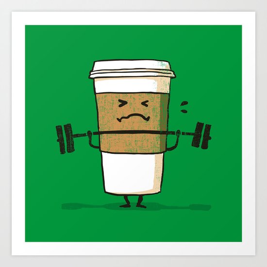 Strong Coffee Art Print
