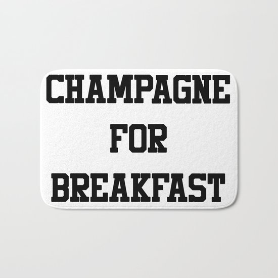 Champagne For Breakfast Bath Mat