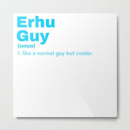 Erhu Guy - Erhu Metal Print