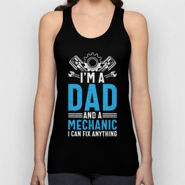 Dad And Mechanic Can Fix Anything Unisex Tank Top