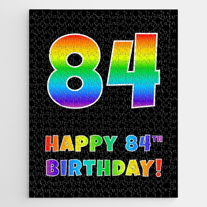 HAPPY 84TH BIRTHDAY - Multicolored Rainbow Spectrum Gradient Jigsaw Puzzle