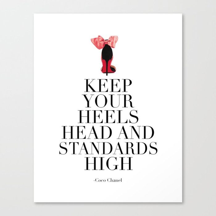 QUOTE, Keep Your Heels Head And Standards High,Chanel Wall Art,Girls Room  Decor,Fashion Print,Fashio Canvas Print by AlexTypography