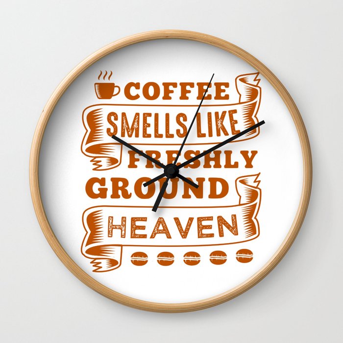 Coffee Unbelievable Smell Wall Clock