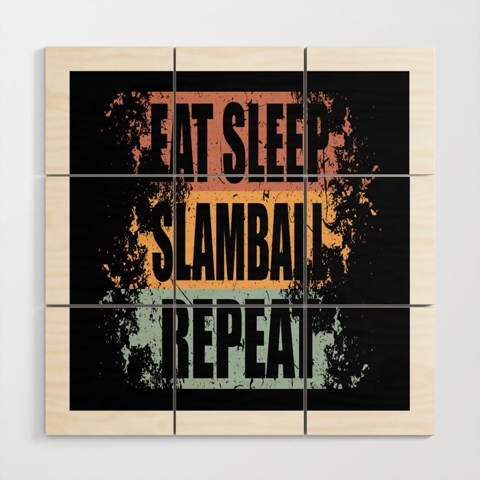 Slamball Saying funny Wood Wall Art