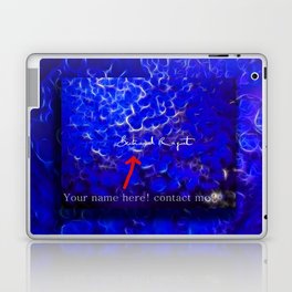 Your name here, or anything else... contact me! i'll post it here! Laptop & iPad Skin