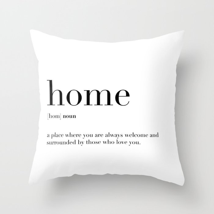 Home Definition Throw Pillow by whitemoth Society6