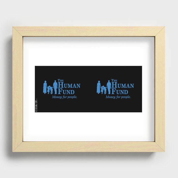 The Human Fund Recessed Framed Print