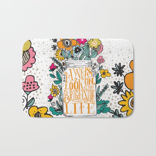 ALWAYS LOOK ON THE BRIGHT SIDE... Bath Mat