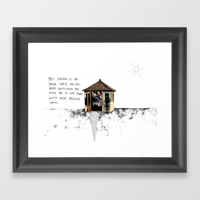 Mel Gibson is in your shed Framed Art Print