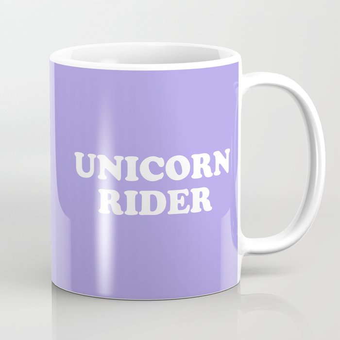 Unicorn Rider Cute Quote Coffee Mug
