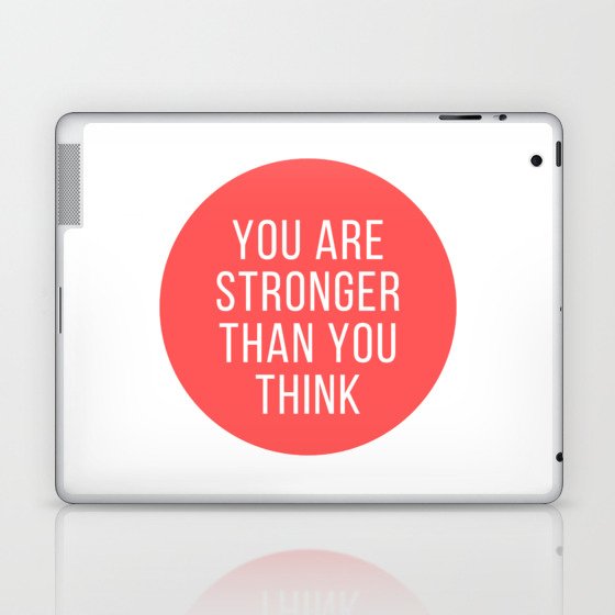 you are stronger than you think Laptop & iPad Skin