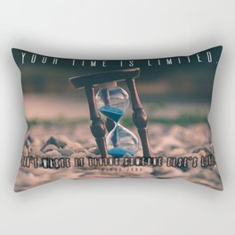 Your time is limited Rectangular Pillow
