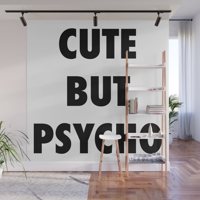 Cute But Psycho Wall Mural