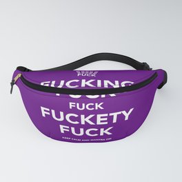 Fucking Fuck Fuck Fuckety Fuck- Purple Fanny Pack