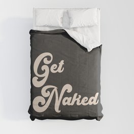 Get Naked in Black Comforter