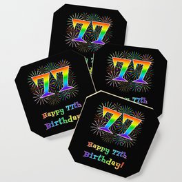 [ Thumbnail: 77th Birthday - Fun Rainbow Spectrum Gradient Pattern Text, Bursting Fireworks Inspired Background Coaster ]