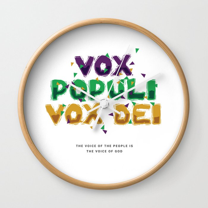 Latin Vox Populi Vox Dei Wall Clock By Passionloft Society6