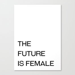 The future is female  Canvas Print