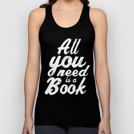 All you need is a book Unisex Tank Top