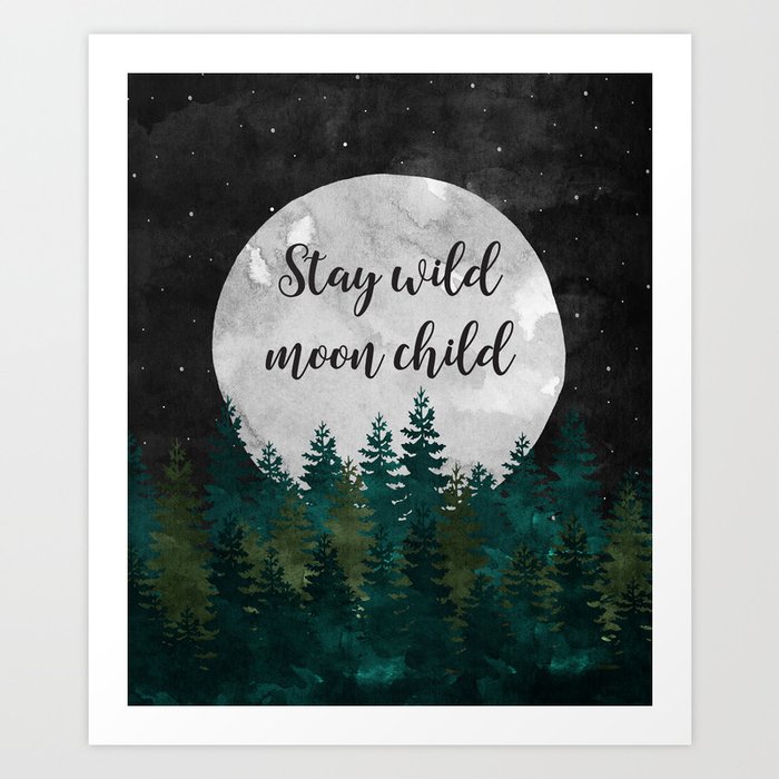 Stay Wild Moon Child Art Print