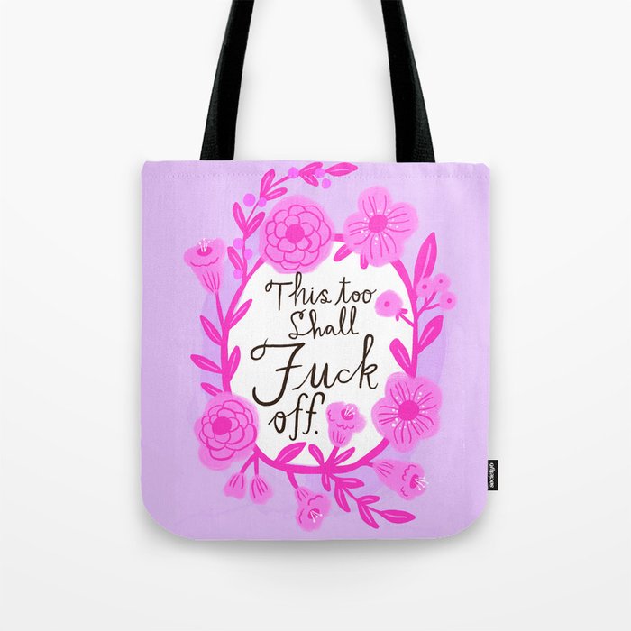 Pretty Sweary- This too shall fuck off Tote Bag