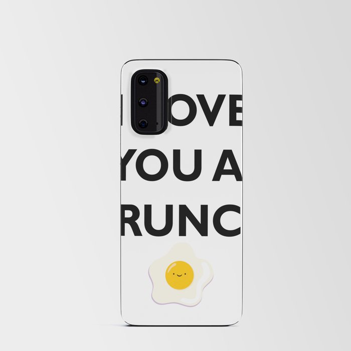 I love you a brunch cute witty egg yolk Android Card Case
