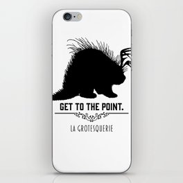 Get to the Point - Porculope Silhouette iPhone Skin