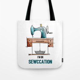 Sewccation Tote Bag