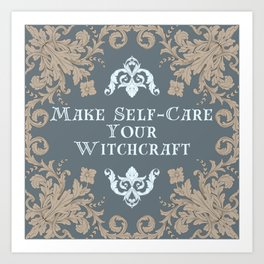 Make Self-Care Your Witchcraft Art Print