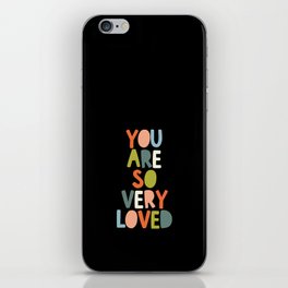 You Are So Very Loved iPhone Skin