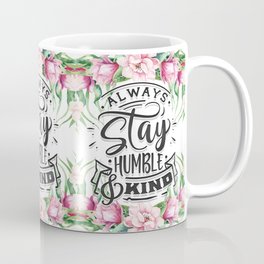 Stay Humble & Kind Coffee Mug