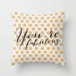 You're Fabulous - Glitter and gold Throw Pillow