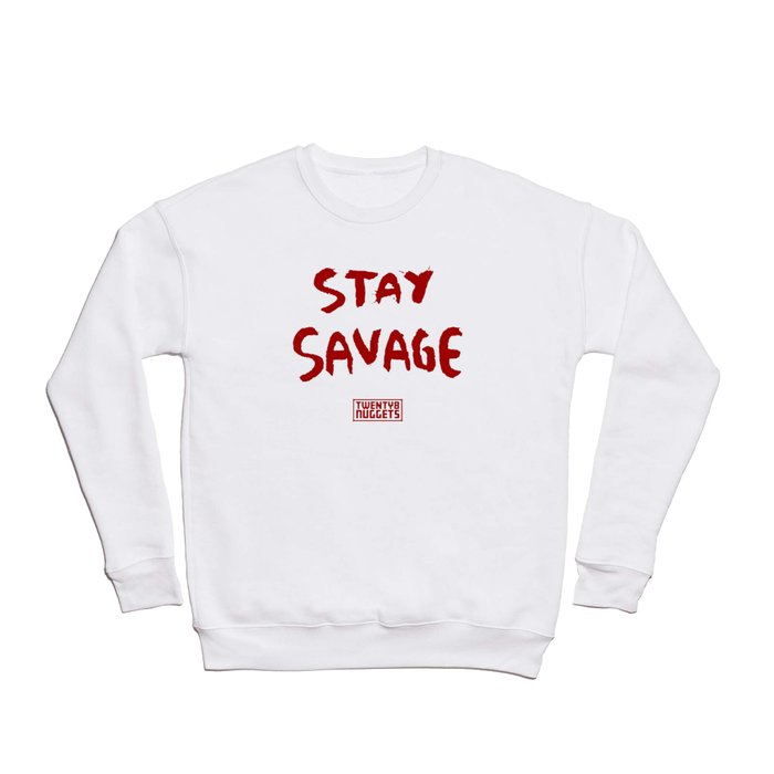 Stay Savage Crewneck Sweatshirt