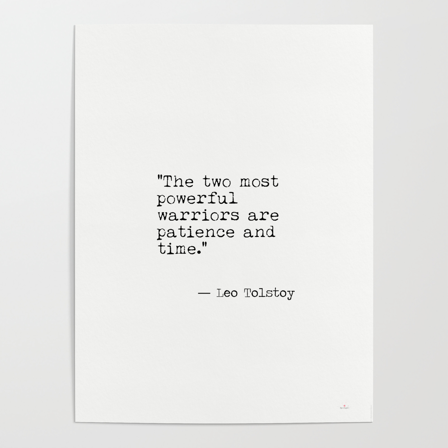 The Two Most Powerful Warriors Are Patience And Time Leo Tolstoy Poster By Epic Paper Society6