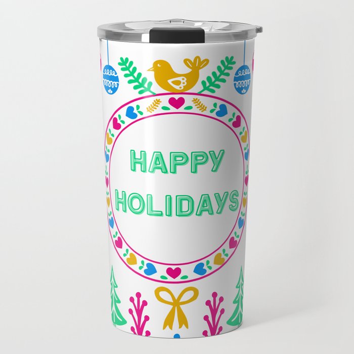 Bright Cheery Happy Holidays Travel Mug | Graphic-design, Bright, Cheery, Colorful, Holidays, Holiday, Christmas, Folk-art, Whimsical, Merry-and-bright