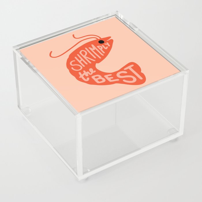 Shrimply the Best Acrylic Box