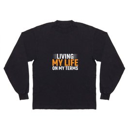 Living my life on my terms-01 Long Sleeve T-shirt