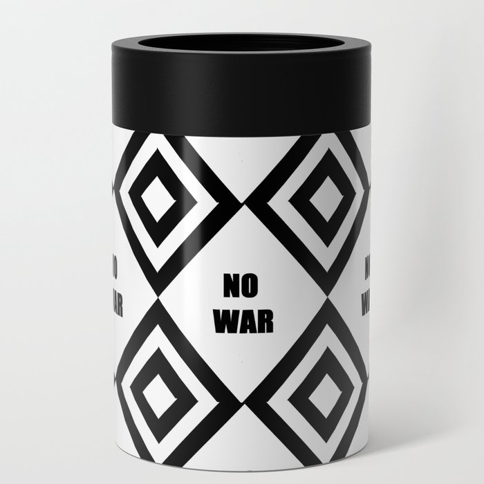 no war - rebel, wild,prohibition,peace,pacifism,weapon, military.militar. Can Cooler