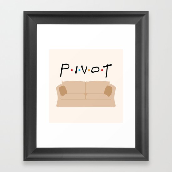Pivot - Friends Tribute Framed Art Print