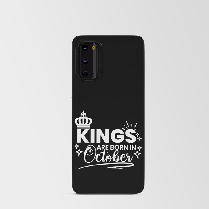 Kings Are Born In October Birthday Quote Android Card Case