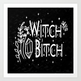 Witch Bitch Art Print