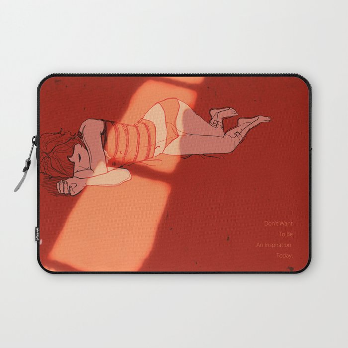 I Don't Want To Be An Inspiration Laptop Sleeve